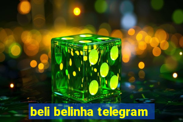 beli belinha telegram